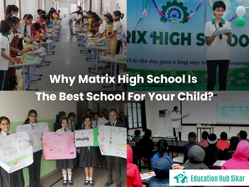 Why Matrix High School Is The Best School For Your Child?