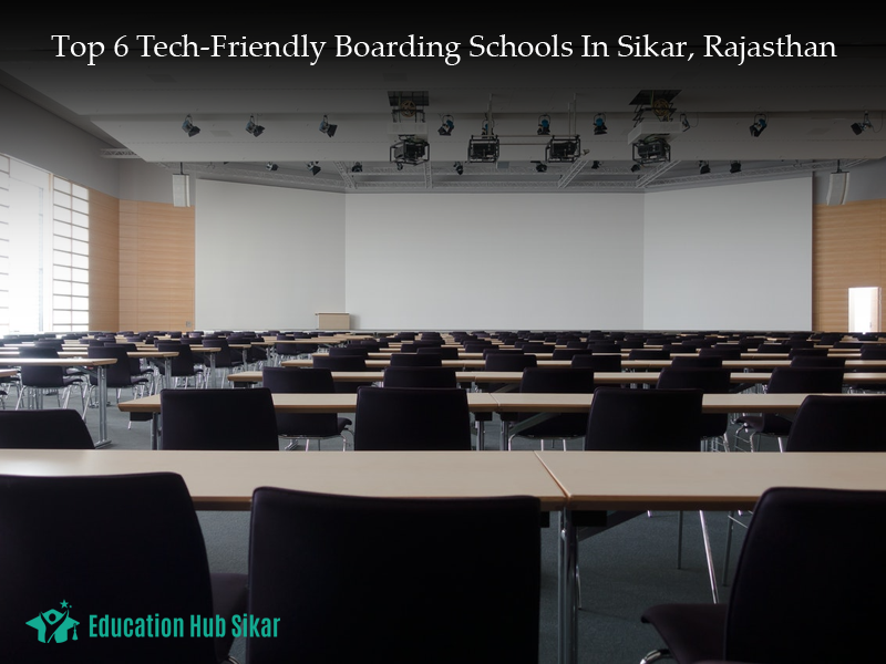 Top 6 Tech-Friendly Boarding Schools In Sikar, Rajasthan