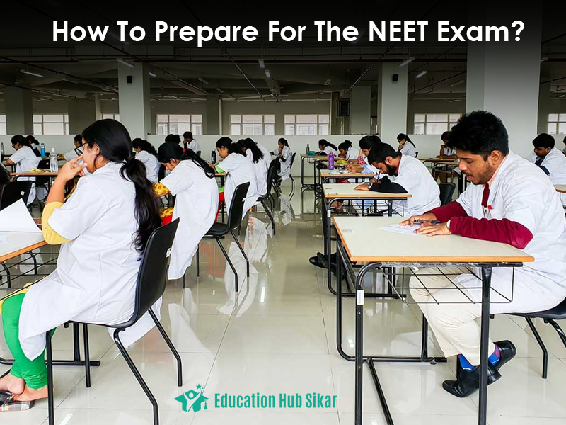 How To Prepare For The NEET Exam?