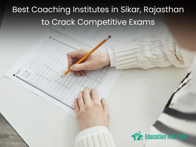 Best Coaching Institutes in Sikar, Rajasthan to Crack Competitive Exams