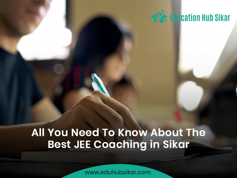 All You Need To Know About The Best JEE Coaching in Sikar