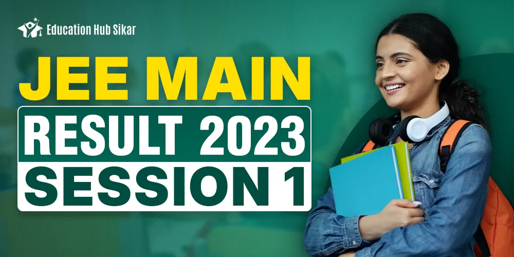 JEE Main Result 2023 Session 1 [Sikar] January
