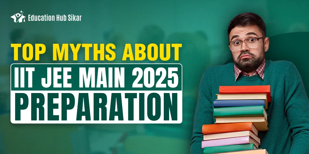 Top Myths About IIT JEE Main 2025 Preparation