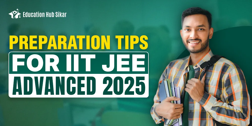 Preparation Tips For IIT JEE Advanced 2025 