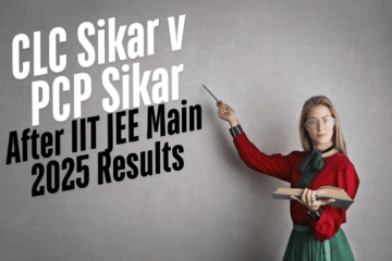 CLC Sikar v PCP Sikar: After IIT JEE Main 2025 Results