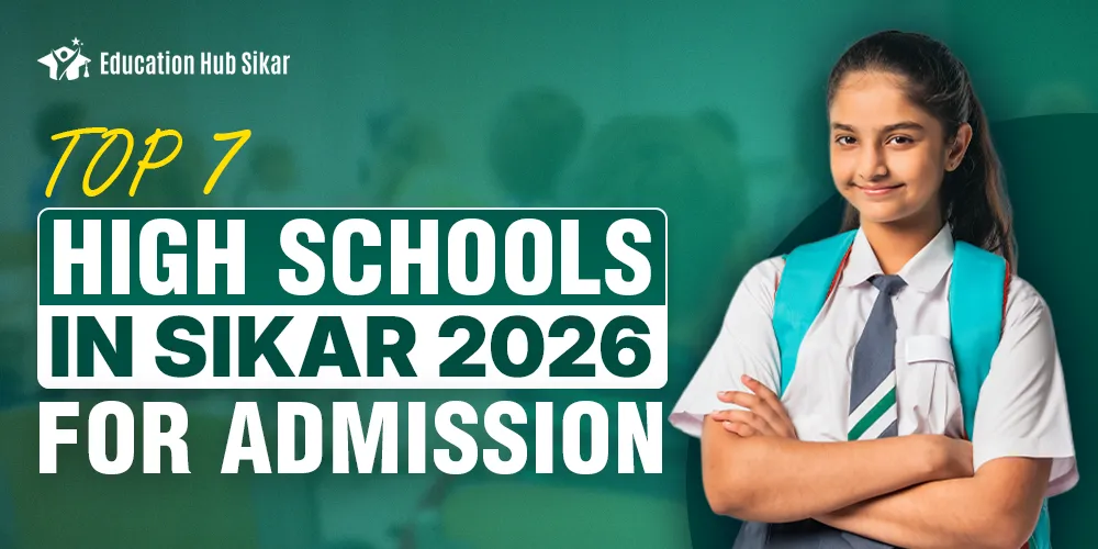 TOP 7 HIGH SCHOOLS IN SIKAR 2025 FOR ADMISSION