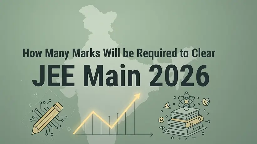 How Many Marks will be Required To Clear JEE Main 2026?