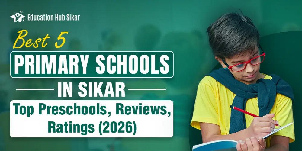 Top primary schools in Sikar – preschools, reviews and ratings Best primary and preschools in Sikar for children Primary schools in Sikar 2026 complete parent guide Top-rated primary schools in Sikar for kids education