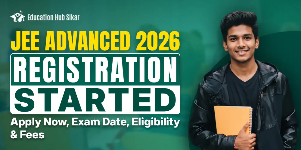 JEE Advanced 2026 Registration Started – Apply Now, Exam Date, Eligibility & Fees