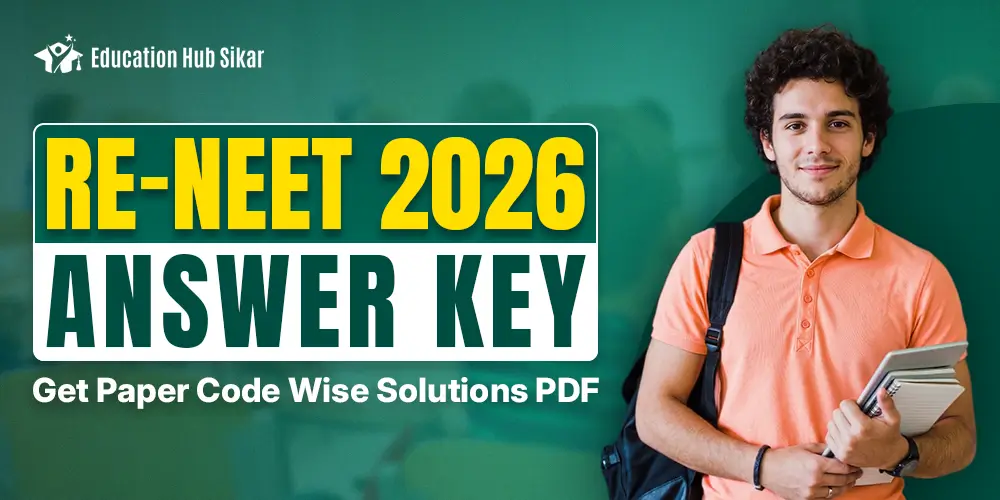 Re NEET 2026 Answer Key – Get Paper Code-Wise Solutions PDF