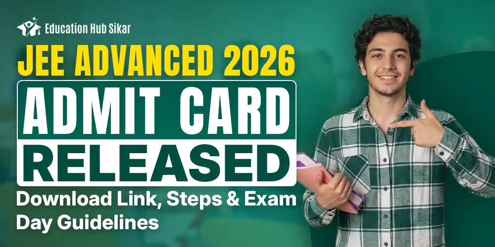 JEE Advanced 2026 Admit Card Released: Download Link, Steps & Exam Day Guidelines