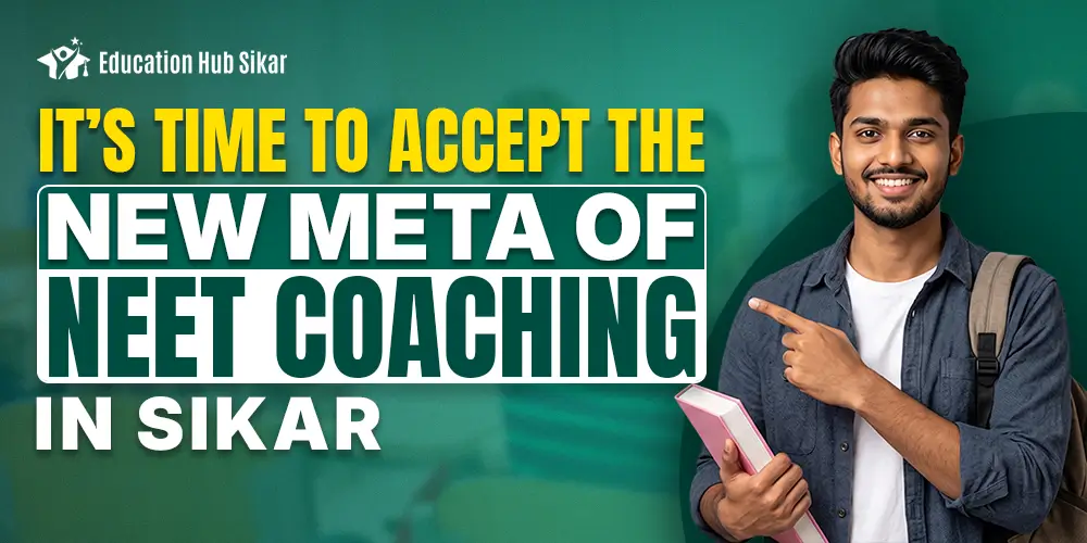 It’s Time to Accept the New Meta of NEET Coaching in Sikar